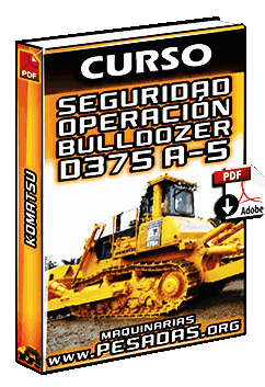 Ver Curso de Seguridad y Operación de Bulldozer D375 Komatsu