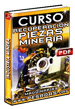 Curso de Alternativas de Recuperación de Piezas en la Industria Minera